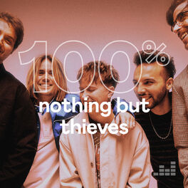 Cover of playlist 100% Nothing But Thieves