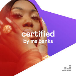 Cover of playlist Certified by Ms Banks