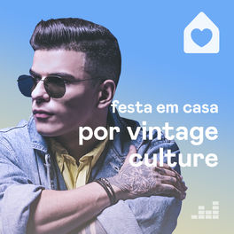 Cover of playlist Festa em Casa por Vintage Culture