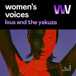 Cover of playlist Women's voices par Lous and the Yakuza