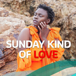 Cover of playlist Sunday Kind Of Love