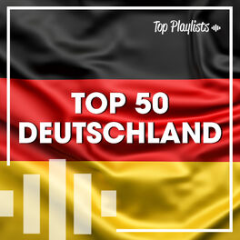 Cover of playlist TOP 50 DEUTSCHLAND 🇩🇪 TOP 50 GERMANY