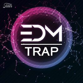 Cover of playlist EDM Trap