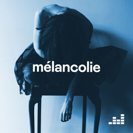 Cover of playlist Mélancolie