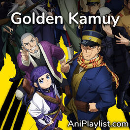 Cover of playlist Golden Kamuy | openings, endings & OST