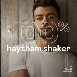 Cover of playlist 100% Haytham Shaker