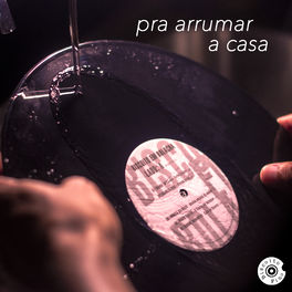 Cover of playlist Pra Arrumar a Casa