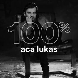 Cover of playlist 100% Aca Lukas