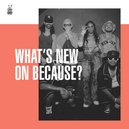 Cover of playlist What's New on Because?