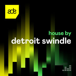 Cover of playlist House by Detroit Swindle