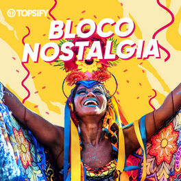 Cover of playlist Bloco Nostalgia