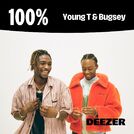 100% Young T & Bugsey