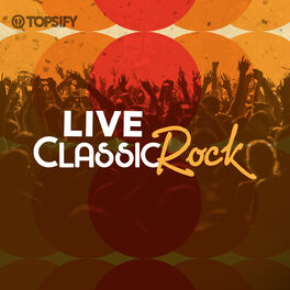 Cover of playlist Live! Classic Rock