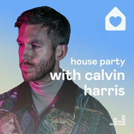 Cover of playlist House Party with Calvin Harris