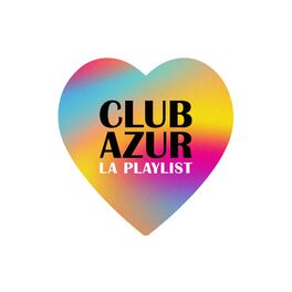 Cover of playlist La Playlist Club Azur