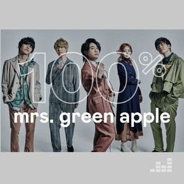 Cover of playlist 100% Mrs. Green Apple
