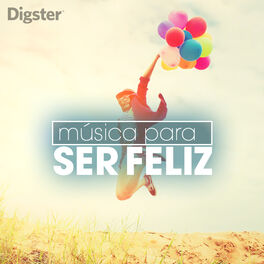 Cover of playlist Música Para ser Feliz