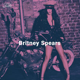 Cover of playlist Britney Spears : Complete Collection