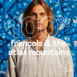 Cover of playlist 100% Frànçois & The Atlas Mountains