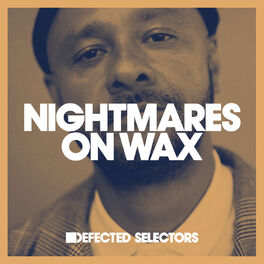 Cover of playlist Nightmares On Wax - Defected Selectors