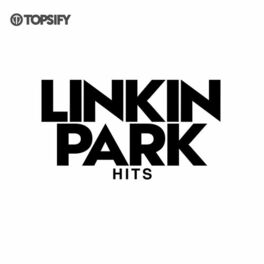 Cover of playlist Linkin Park - Hits