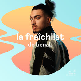 Cover of playlist La Fraîchlist de Benab