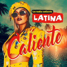 Cover of playlist LATINA - LA RADIO CALIENTE