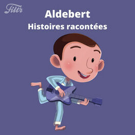 Cover of playlist Aldebert - l'intégrale des histoires racontées