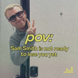 Cover of playlist pov by Sam Smith