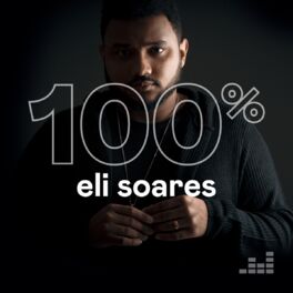 Cover of playlist 100% Eli Soares