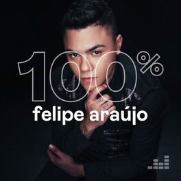 Cover of playlist 100% Felipe Araújo