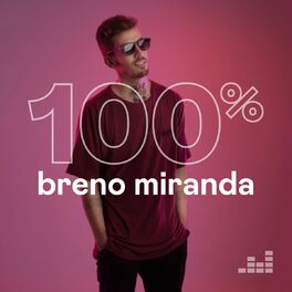 Cover of playlist 100% Breno Miranda