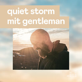 Cover of playlist Quiet Storm mit Gentleman