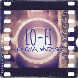 Cover of playlist Lofi Cinema Vintage Music ▷ Lo-Fi Cinéma Musique