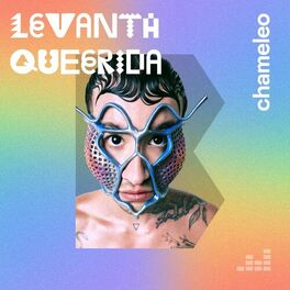Cover of playlist Levanta queerida por CHAMELEO