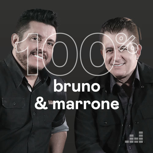 Playlist 100% Bruno & Marrone | Ouvir na Deezer