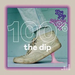Cover of playlist 100% The Dip