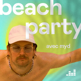 Cover of playlist Beach party avec Myd
