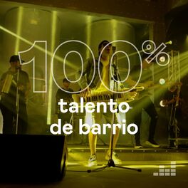 Cover of playlist 100% Talento de Barrio