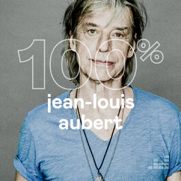 Cover of playlist 100% Jean-Louis Aubert