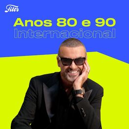 Cover of playlist Músicas Anos 80 e 90 Internacional