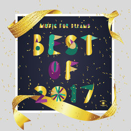 Cover of playlist Music For Dreams - Best Of 2017
