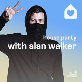 Cover of playlist House Party with Alan Walker