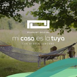 Cover of playlist Mi casa es la tuya : Playlist Oficial