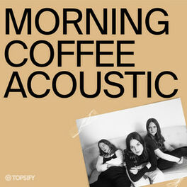 Cover of playlist Morning Coffee Acoustic
