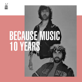 Cover of playlist Because Music 10 Years