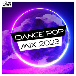 Cover of playlist Dance Pop Mix 2023 🎶 | Electro Party Hits | FILTR