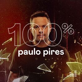 Cover of playlist 100% Paulo Pires