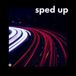 Cover of playlist Sped Up⚡, version accélérée, rapide, speed up fr, 