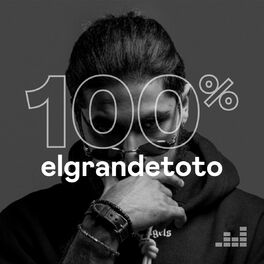 Cover of playlist 100% ElGrandeToto
